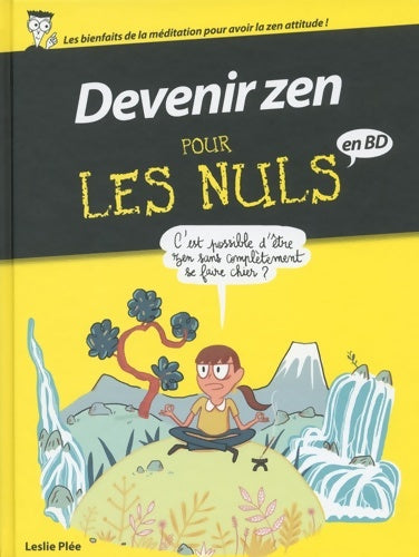 Livrenpoche : Devenir zen pour les nuls en bd - Leslie Plee - Livre