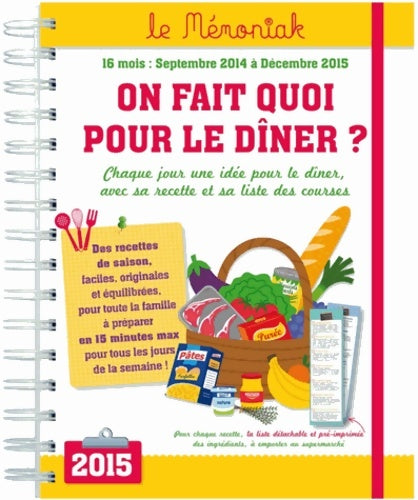 Livrenpoche : On fait quoi pour le dîner ? mémoniak 2014-2015 - Emilie Thuillez - Livre