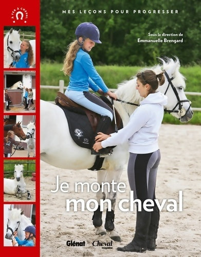 Livrenpoche : Je monte mon cheval : Mes leçons pour progresser - Emmanuelle Brengard - Livre
