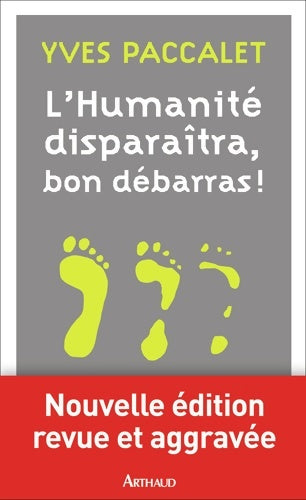 Livrenpoche : L'humanité disparaîtra bon débarras : Version revue et aggravÉe - Yves Paccalet - Livre