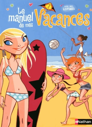 Livrenpoche : Le manuel de mes vacances avec mes copines - Colonel Moutarde - Livre