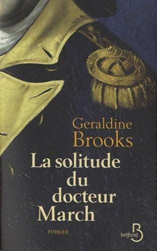 Livrenpoche : La solitude du docteur March - Geraldine Brooks - Livre