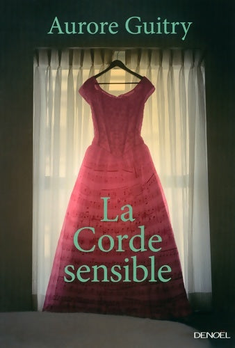 Livrenpoche : La corde sensible - Aurore Guitry - Livre