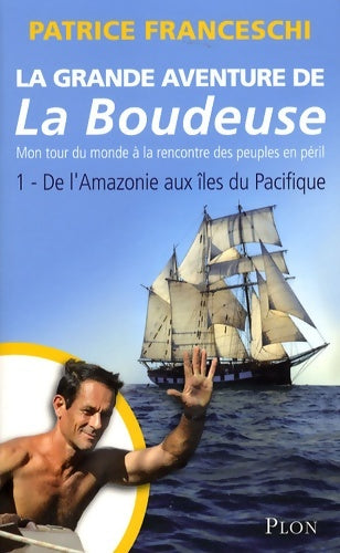 Livrenpoche : La grande aventure de la boudeuse - Patrice Franceschi - Livre