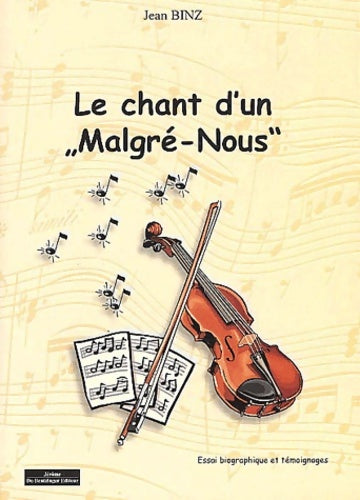 Livrenpoche : Le chant d'un : Essai biographique et témoignages - Jean Binz - Livre