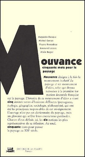 Livrenpoche : La mouvance : Cinquante mots pour le paysage - Augustin Berque - Livre