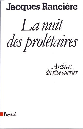 Livrenpoche : La nuit des prolétaires : Archives du rêve ouvrier - Jacques Rancière - Livre