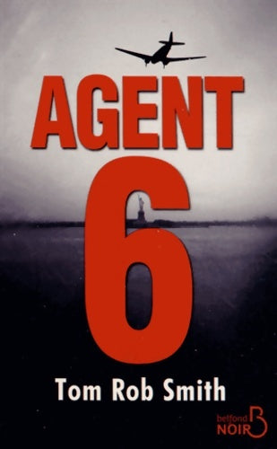 Livrenpoche : Agent 6 - Tom Rob Smith - Livre