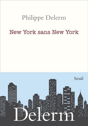 Livrenpoche : New York sans New York - Philippe Delerm - Livre