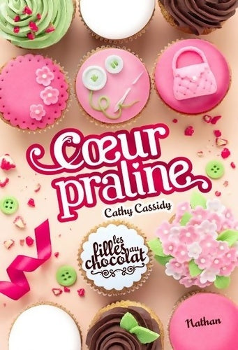 Livrenpoche : Les filles au chocolat - coeur praline Tome VII - roman dès 11 ans (7) - Cathy Cassidy - Livre
