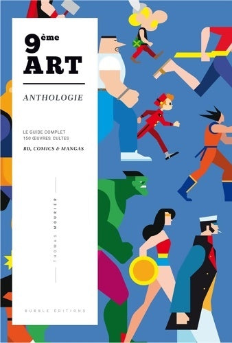Livrenpoche : Anthologie du 9ème art : 150 oeuvres cultes bd comics & mangas - Thomas Mourier - Livre