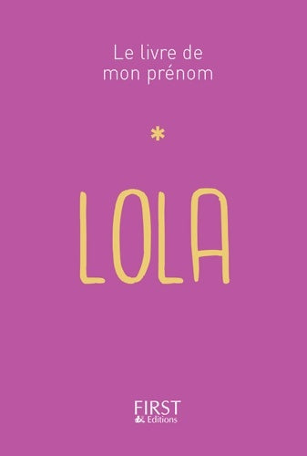 Livrenpoche : 40 le livre de mon prénom - lola - Jules Lebrun - Livre