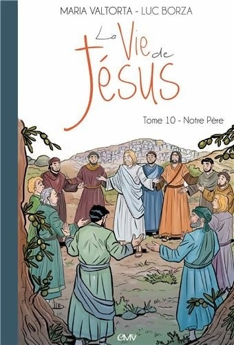 Livrenpoche : La vie de jésus d'après maria valtorta t10 - notre père - Maria Valtorta - Livre