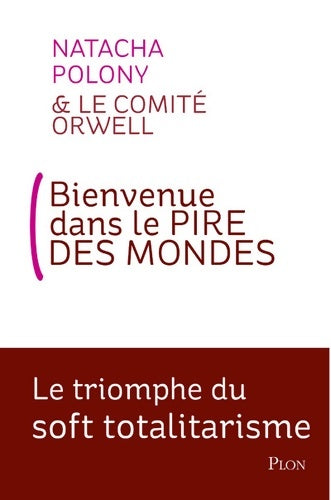 Livrenpoche : Bienvenue dans le pire des mondes - Natacha Polony - Livre