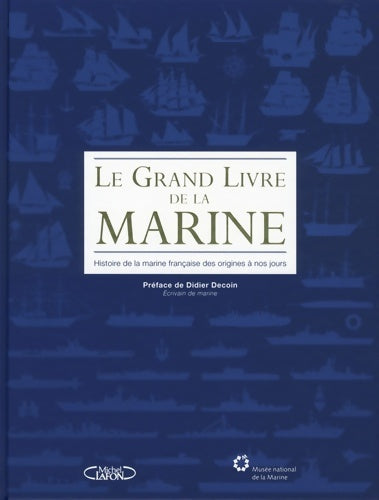 Livrenpoche : Le grand livre de la marine - Emmanuel Boulard - Livre