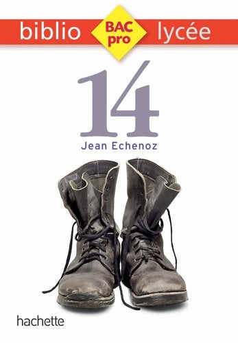 Livrenpoche : Bibliolycée pro - 14 jean echenoz - Jean Echenoz - Livre