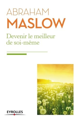Livrenpoche : Devenir le meilleur de soi-même : Besoins fondamentaux motivation et personnalité - Abraham Maslow - Livre