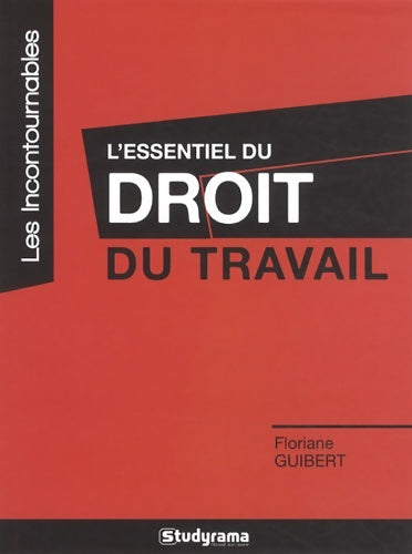 Livrenpoche : L'essentiel du droit du travail - Guibert - Livre