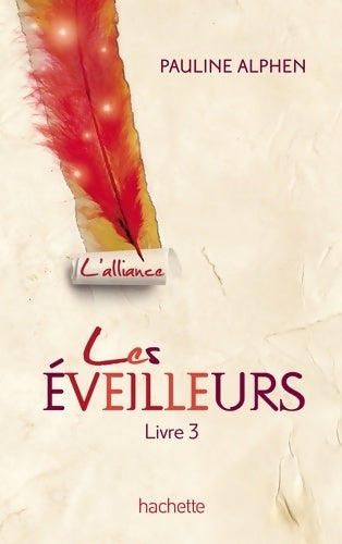 Livrenpoche : Les éveilleurs Tome III - l'alliance - Pauline Alphen - Livre