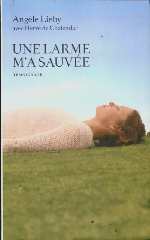 Livrenpoche : Une larme m'a sauvée - Angèle Lieby - Livre