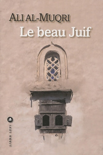 Livrenpoche : Le beau juif - Ali Al- Muqri - Livre