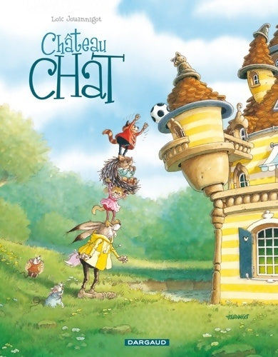 Livrenpoche : Château chat Tome  - château chat - Jouannigot Loïc - Livre