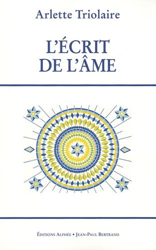 Livrenpoche : l'écrit de l'âme - Arlette Triolaire - Livre