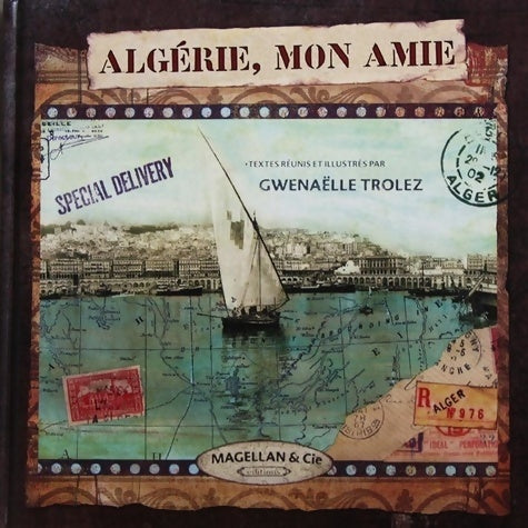 Livrenpoche : Algérie mon amie - Gwenaëlle Trolez - Livre