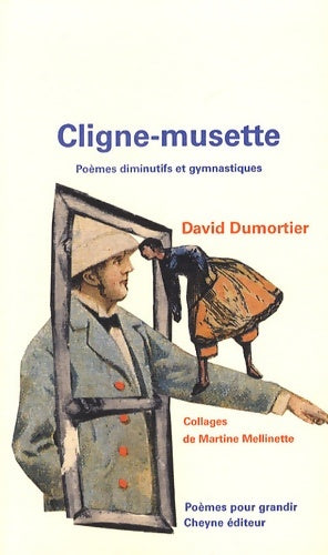 Livrenpoche : Cligne-musette : Poèmes diminutifs et gymnastiques - David Dumortier - Livre