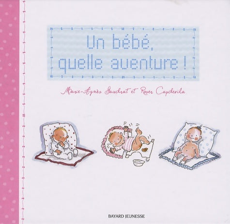 Livrenpoche : Un bébé quelle aventure ! - Marie-Agnès Gaudrat - Livre