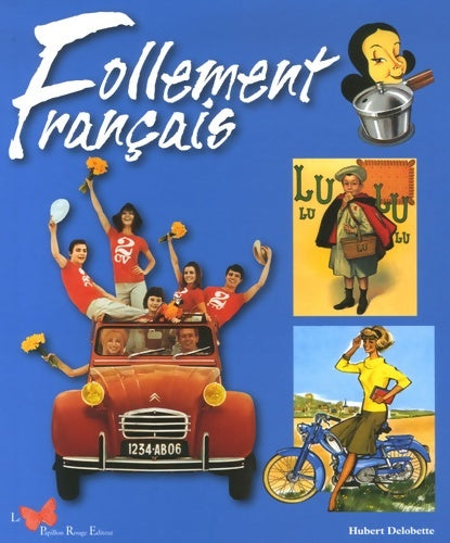 Livrenpoche : Follement français - Delobette Hubert - Livre