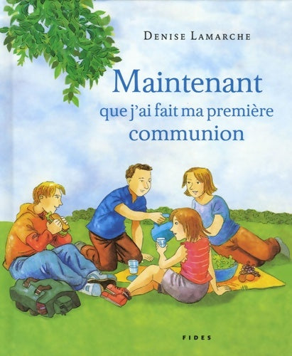 Livrenpoche : Maintenant que j'ai fait ma première communion - Lamarche Denise - Livre