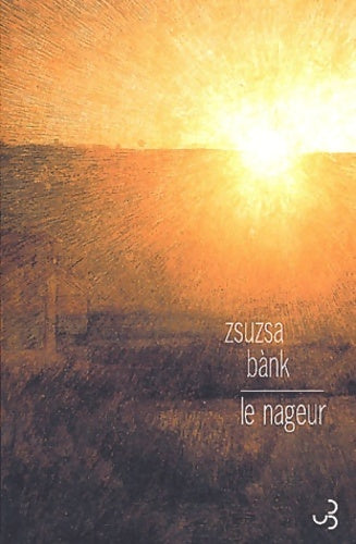 Livrenpoche : Le nageur - Zsuzsa Bank - Livre