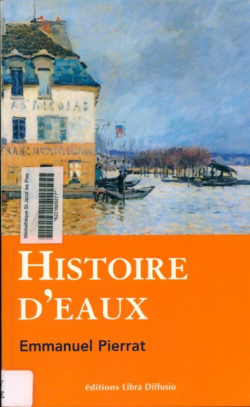 Livrenpoche : Histoire d'eaux - Emmanuel Pierrat - Livre