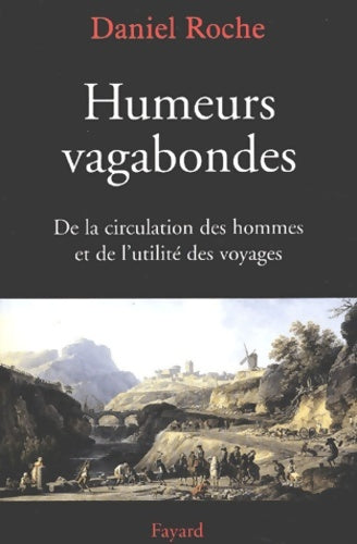 Livrenpoche : Humeurs vagabondes - Daniel Roche - Livre