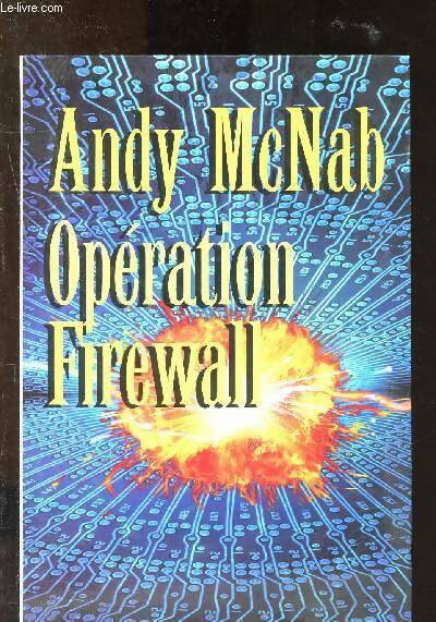 Livrenpoche : Opération Firewall - Andy McNab - Livre