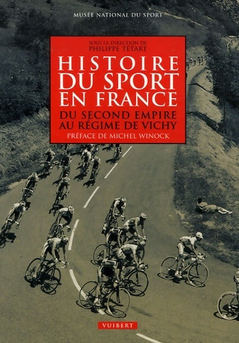 Livrenpoche : Histoire du sport en France : Du second empire au régime de Vichy - Philippe Tétart - Livre