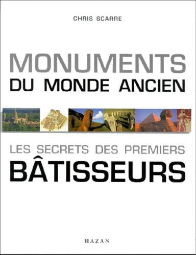 Livrenpoche : Monuments du monde ancien les secrets des premiers Bâtisseurs - Chris Scarre - Livre