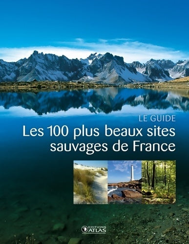 Livrenpoche : Les 100 plus beaux sites sauvages de France - Collectif - Livre