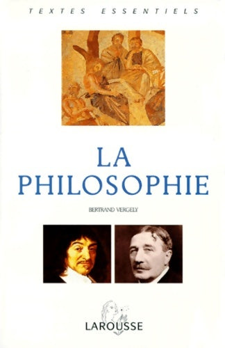 Livrenpoche : La philosophie - Bertrand Vergely - Livre