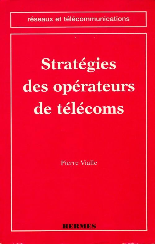 Livrenpoche : Stratégies des opérateurs de télécoms - Pierre Vialle - Livre