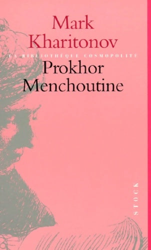 Livrenpoche : Prokhor menchoutine : Une philosophie provinciale - Mark Kharitonov - Livre