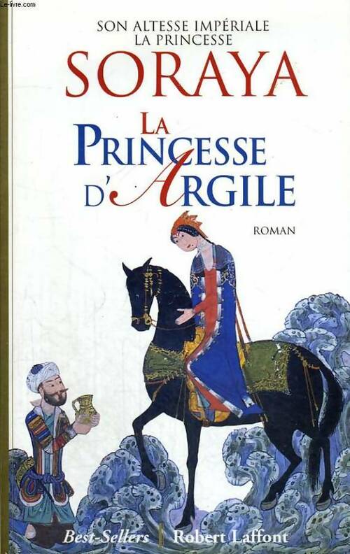 Livrenpoche : Princesse d'argile - Princesse Soraya - Livre