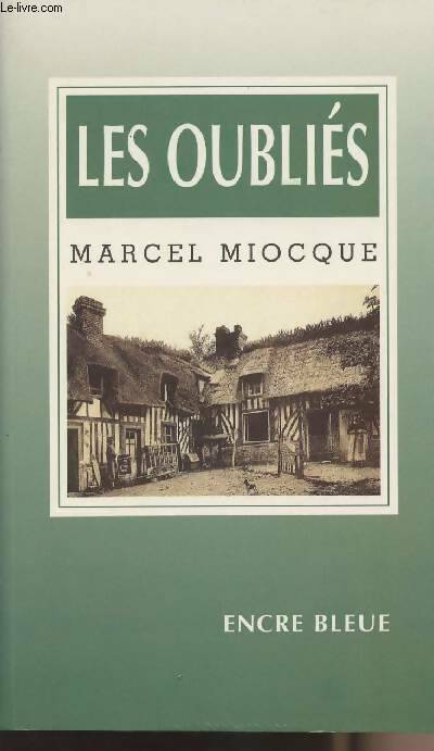 Livrenpoche : Les oubliés - Marcel Miocque - Livre
