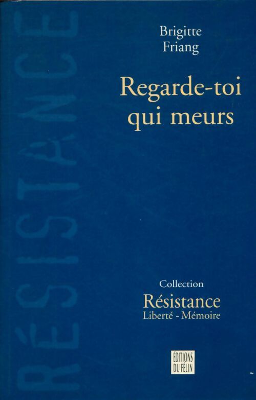 Livrenpoche : Regarde-toi qui meurs - Brigitte Friang - Livre