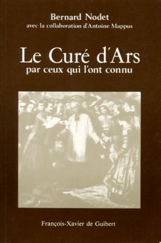 Livrenpoche : Le curé d'ars par ceux qui l'ont connu - Nodet - Livre