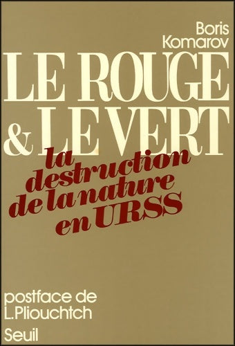 Livrenpoche : Le rouge et le vert. La destruction de la nature en URSS - Boris Komarov - Livre