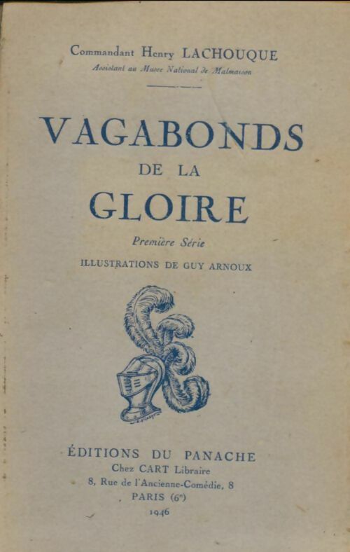 Livrenpoche : Vagabonds de la gloire Tome I - Commandant Henry Lachouque - Livre