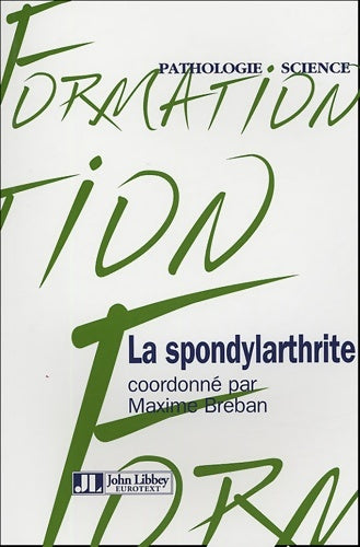 Livrenpoche : La spondylarthrite - Maxime Breban - Livre