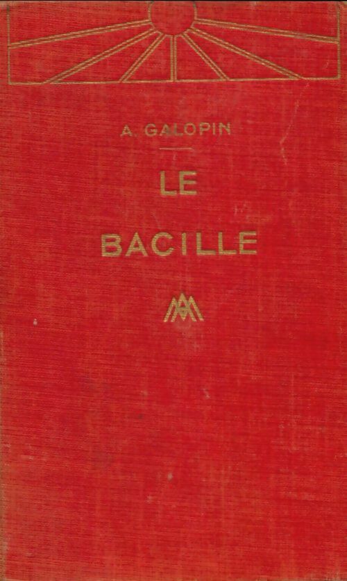 Livrenpoche : Le bacille - Arnould Galopin - Livre